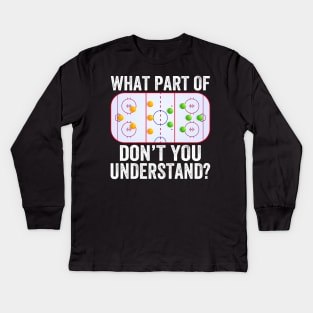 What Part Of You Don't Understand Funny Ice Hockey Coach Kids Long Sleeve T-Shirt